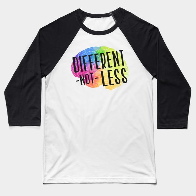 Different Not Less Baseball T-Shirt by Pink and Blues